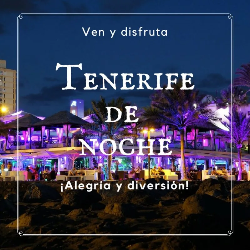 Tenerife de noche: zonas, planes y consejos