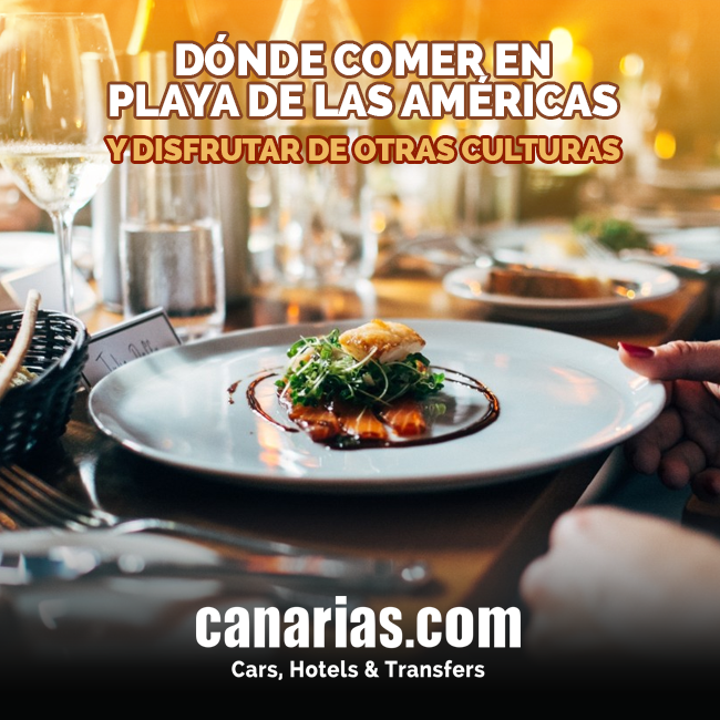 Periódico Pigmalión localizar Dónde comer en playa de las Américas y disfrutar de otras culturas – Blog  de Canarias.com