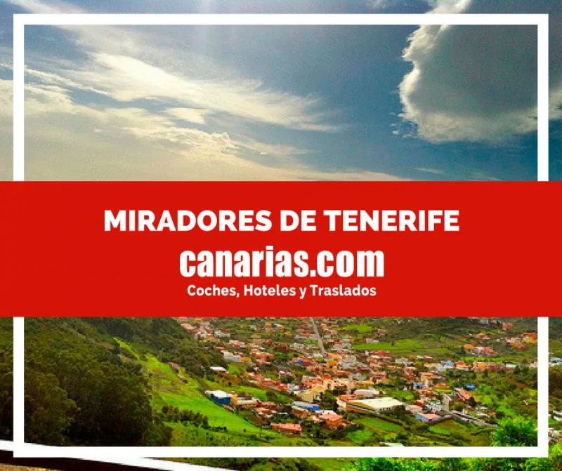 Miradores de Tenerife: 15 vistas imprescindibles en coche
